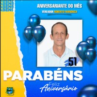 Cãmara Parabeniza o Vereador Roberto Manduca pelo seu Aniversário!